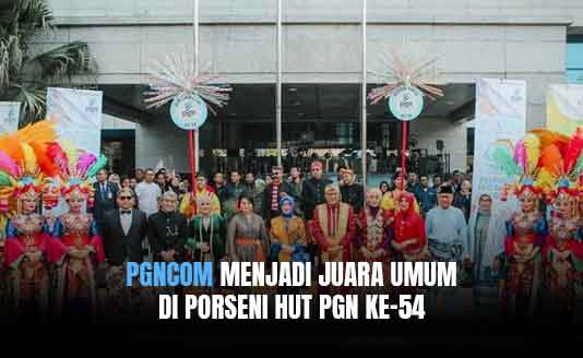 PGNCOM Become Grand Champion of Porseni at PGN's 54th Anniversary